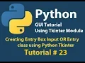Python GUI Creating Entry class Textbox EditText using python Tkinter Tutorial 23