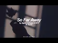 Download Lagu So Far Away ft. Suran | Agust D / Suga (BTS - 방탄소년단) English Lyrics
