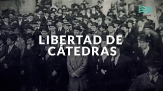Reforma Universitaria (1918-2018) - Canal Encuentro