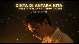 cinta di antara kita nike ardilla ft deddy dores cover by ly7n