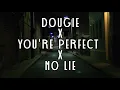Dougie x You're Perfect x No Lie (Mashup) (TikTok Remix)