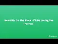 New Kids On The Block - I'll Be Loving You (Forever) [Lyrics]