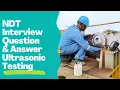 Most Important NDT Interview Question Answer Ultrasonic Testing Interview Q A NDT NDT