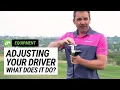 Adjusting your driver what does it do