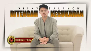 Download Lagu Rohani Menyentuh Hati DITENGAH KESUKARAN  || VICKY SALAMOR - (Official Lyric) MP3