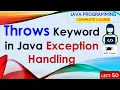 L50 Throws Keyword in Java Exception Handling Java Tutorial Java Programming Lectures in Hindi
