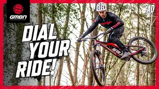 Dialling In Your Ride | How To Get The Perfect MTB Setup!