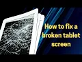 how to fix a broken tablet screen android tablet screen cracked tablet screen