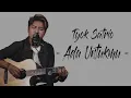 Download Lagu Tyok Satrio - Ada Untukmu (Acoustic) LIRIK