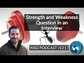 E217 Strength and Weakness Question in an Interview Weekly Intern Meetup