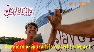 #123 Derniers préparatifs avant le départ