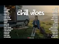 Lagu Chill vibes English song 