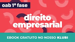 Direito Empresarial | OAB - Falência e Recuperação I | CURSO GRATUITO