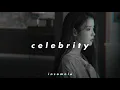 iu // celebrity (𝒔𝒍𝒐𝒘𝒆𝒅 𝒏 𝒓𝒆𝒗𝒆𝒓𝒃)