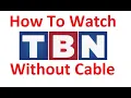 How To Watch TBN Without Cable