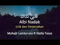 Download Lagu Albi Nadak - Muhajir Lamkaruna ft Nadia Tasya speed up || Lirik dan Terjemahan