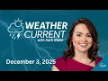 December 3 2025 - WeatherCurrent