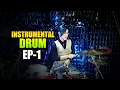 INSTRUMENTAL DRUM by NUR AMIRA SYAHIRA -  EP 1