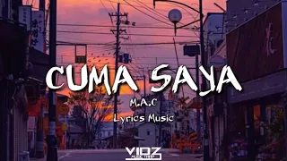 Download M.A.C - Cuma Saya (Lyrics Music) MP3