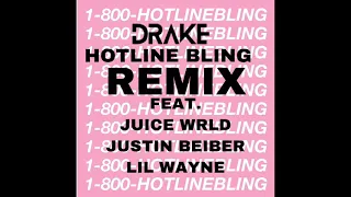 Download Drake - Hotline Bling (Remix) feat. Juice WRLD, Justin Bieber, Lil Wayne MP3