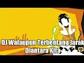 Download Lagu Thomas Arya - DJ Walaupun Terbentang Jarak Diantara Kita