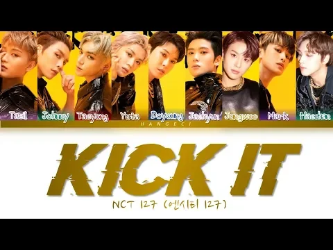 Download MP3 NCT 127 (엔시티 127) - KICK IT '영웅 (英雄)' (Color Coded Lyrics Eng/Rom/Han/가사)