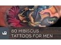 80 Hibiscus Tattoos For Men