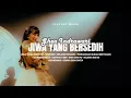 GHEA INDRAWARI - JIWA YANG BERSEDIH  | TERAMINI |  MELANGITKANMU | LAGU INDO TERPOPULER 2025