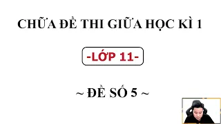 ÔN THI GIỮA HỌC KÌ 1 - TOÁN 11 - BUỔI 5 - Thầy Nguyễn Quốc Chí