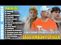 Lagu LAGU AMBON TERBARU 2025 - LAGU AMBON POPULER PALING HITS DAN DISUKAI SAAT INI , VIRAL TIKTOK 2025