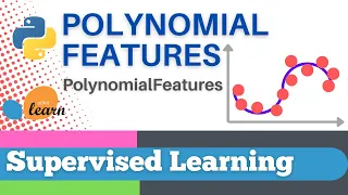 Scikit-learn 50 Supervised Learning 28 Polynomial Features