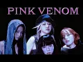 Pink Venom (BlackPink In Japan)