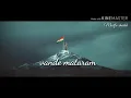 Lagu Vande mataram whatsapp Status.