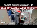 Lagu Telangana Bus Accident | Bodies Buried In Gravel, Screams For Help: 20 Killed In Telangana Accident