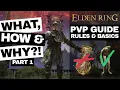 What How Why - Elden Ring PVP Guide Rules Basics Part 1