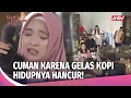 Download Lagu Segini Hancurnya Hidup Wanita, Cuman Karena Gelas Kopi Warung.. | Wanita Perindu Surga Ep 63 (FULL)