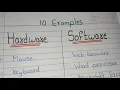 Hardware 10 Hardware Software 10 Examples of Hardware and Software