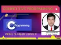 Prime Number Using C Competitive Programming