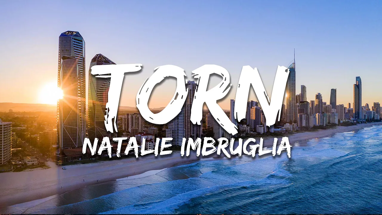 Natalie Imbruglia - Torn (Lyrics)