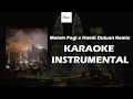 Lagu Malam Pagi x Hamil Duluan Dj Remix (Karaoke) #SingAlongWithIKaraokeThings