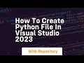 How to create python file in visual studio 2023