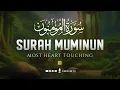 Download Lagu Relaxing Surah Al Mu'minun - سورة المؤمنون | Heart touching voice | Zikrullah TV