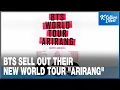 Lagu [K-Enter] BTS sell out their new world tour \