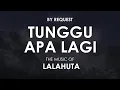Download Lagu Tunggu Apa Lagi | LALAHUTA