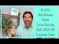 1 400 4th Stimulus Check - Social Security SSDI SSI With Executive Order