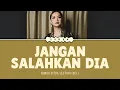 Download Lagu JANGAN SALAHKAN DIA I BUNGA CITRA LESTARI
