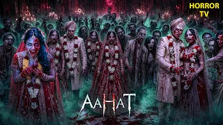 CHANDIGARH Ki SHAADI Me Laga BHOOTO Ka MELA 😱 | Aahat New Episode | Horror Show | 4K