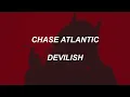 Chase Atlantic - DEVILISH