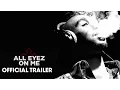 Download Lagu All Eyez On Me (2017 Movie) – Official Trailer - Based on Tupac Shakur