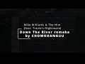 Lagu [ FUTURE BOUNCE /HOUSE ]Mike Williams \u0026 The Him - Down The River (feat. Travie’s Nightmare) [ FLP ]